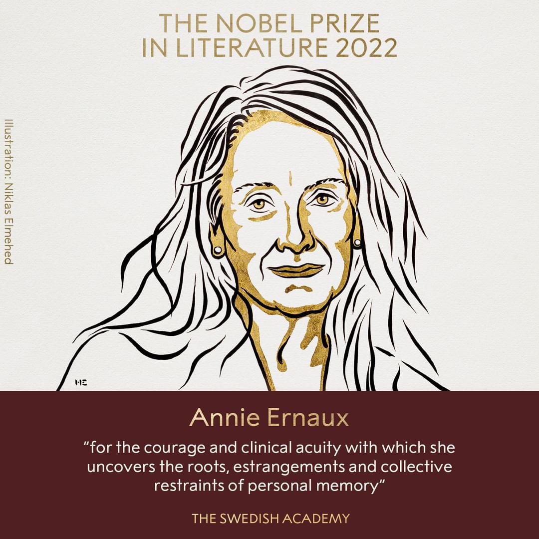 The 2022 Nobel Prize in Literature is awarded to the French author Annie Ernaux