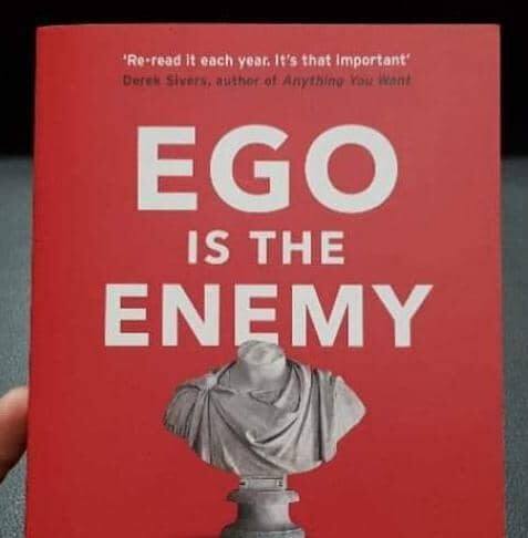 Top 8 Most Powerful Lessons From The Book "Ego is the Enemy"