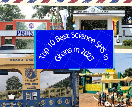 List of Top 10 Best Science SHS in Ghana in 2023