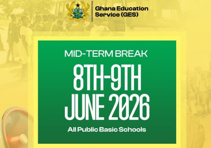 GES Announces Mid-Term Break for Public Basic Schools on June 8–9, 2026 GES Announces Mid-Term Break for Public Basic Schools on June 8–9, 2026